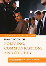 The Rowman & Littlefield Handbook of Policing, Communication, and Society