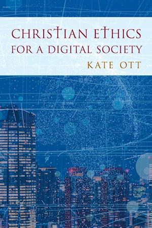 Christian Ethics for a Digital Society