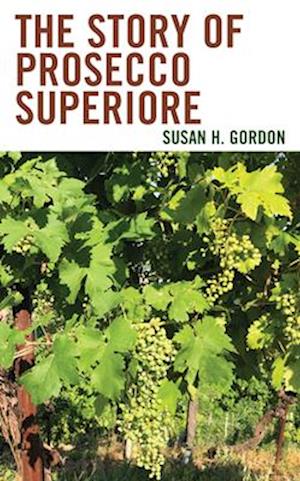 Story of Prosecco Superiore