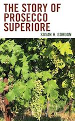 Story of Prosecco Superiore