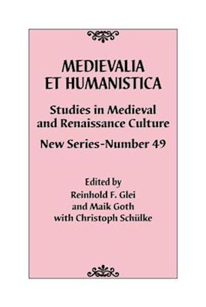 Medievalia Et Humanistica, No. 49