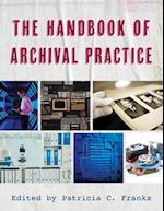 The Handbook of Archival Practice