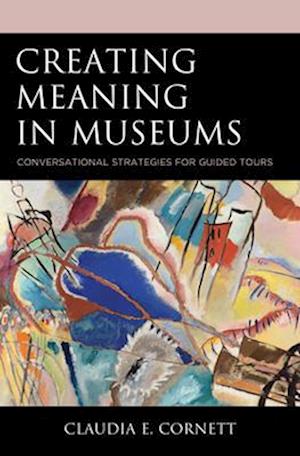 Creating Meaning in Museums