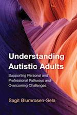 Understanding Autistic Adults