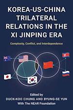 Korea-Us-China Trilateral Relations in the XI Jinping Era