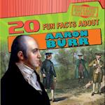 20 Fun Facts about Aaron Burr