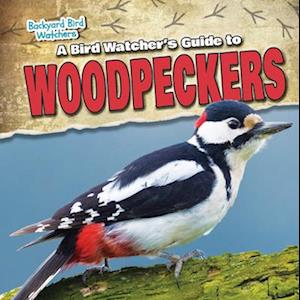 Bird Watcher's Guide to Woodpeckers