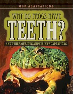 Why Do Frogs Have Teeth?