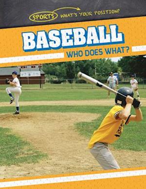 Baseball: Who Does What?