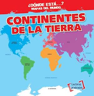 Continentes de la Tierra (Earth’s Continents)