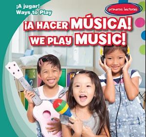 A Hacer Musica! / We Play Music!