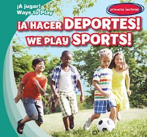A Hacer Deportes! / We Play Sports!