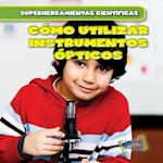 Como Utilizar Instrumentos Opticos (Using Lenses)