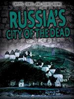 Russia's City of the Dead