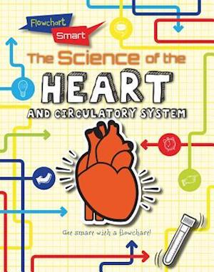 The Science of the Heart and Circulatory System