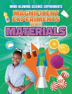 Magnificent Experiments with Materials
