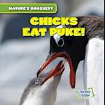 Chicks Eat Puke!