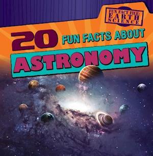 20 Fun Facts about Astronomy