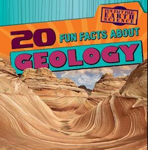 20 Fun Facts About Geology