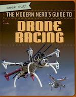 The Modern Nerd's Guide to Drone Racing