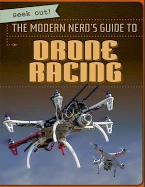 Modern Nerd's Guide to Drone Racing