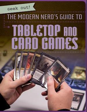 The Modern Nerd's Guide to Tabletop and Card Games