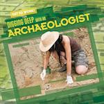 Digging Deep with an Archaeologist