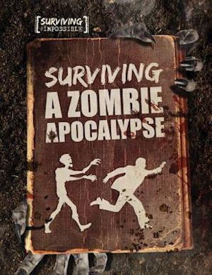 Surviving a Zombie Apocalypse