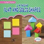 I Know Flat and Solid Shapes