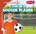 I Can Be a Soccer Player