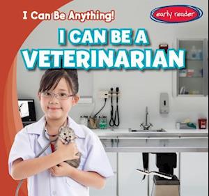 I Can Be a Veterinarian