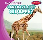 Can I Have a Pet Giraffe?