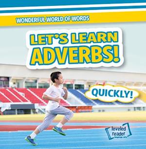 Let's Learn Adverbs!