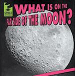 What Is on the Far Side of the Moon?