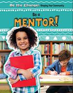 Be a Mentor!