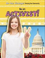 Be an Activist!