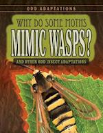 Why Do Some Moths Mimic Wasps?
