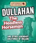 Dullahan the Headless Horseman and Other Legendary Creatures of Ireland