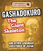 Gashadokuro the Giant Skeleton and Other Legendary Creatures of Japan