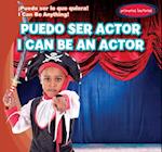 Puedo ser actor / I Can Be an Actor