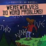 Werewolves Do Word Problems!