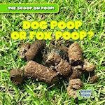Dog Poop or Fox Poop?