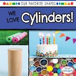 We Love Cylinders!