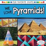 We Love Pyramids!