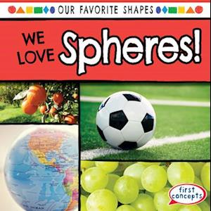 We Love Spheres!