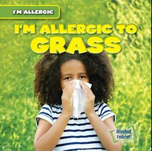 I'm Allergic to Grass