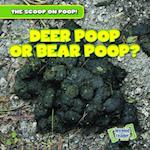 Deer Poop or Bear Poop?