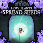 How Plants Spread Seeds