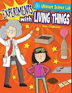 Experiments with Living Things