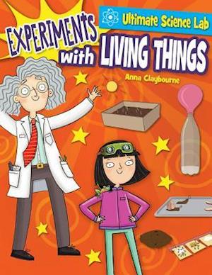Experiments with Living Things